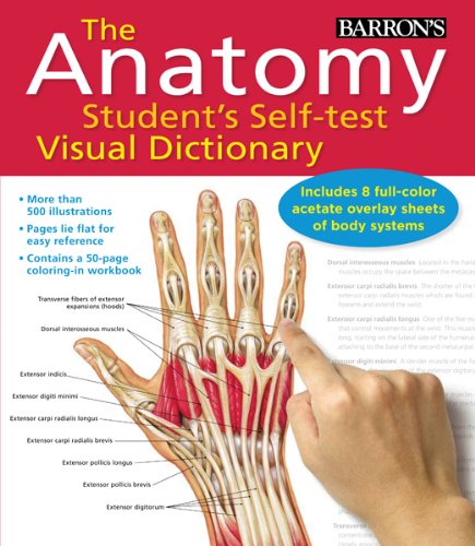 The Anatomy Student's Self-Test Visual Dictionary: An All-in-One Anatomy Reference and Study Aid