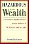 Hazardous to your Wealth: Extraordinary Popular Delusions and the Madness of Mutual Fund Experts