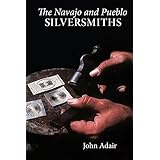 the navajo and pueblo silversmiths the civilization of the american indian series