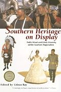 Southern Heritage on Display: Public Ritual and Ethnic Diversity within Southern Regionalism (The Library of Alabama Classics)