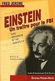Einstein ... Un tra�tre pour le FBI : Les secrets d'un conflit