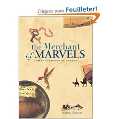 The Merchant of Marvels and the Peddler of Dreams