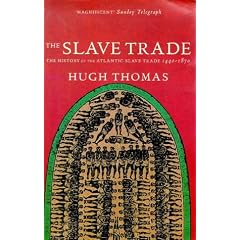 The Slave Trade: History of the Atlantic Slave Trade, 1440-1870