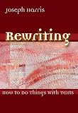 Rewriting: How To Do Things With Texts