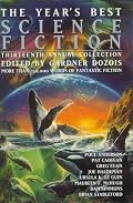 The Year's Best Science Fiction, Thirteenth Annual Collection
