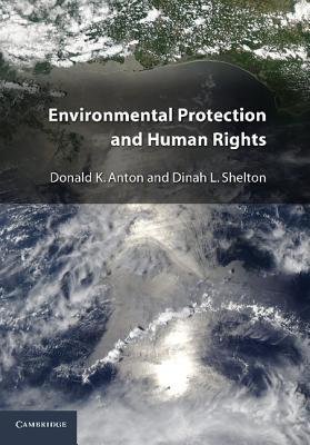 [(Environmental Protection and Human Rights )] [Author: Donald K. Anton] [Apr-2011]