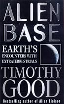 Alien Base: Earth's Encounters with Extraterrestrials