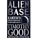 Alien Base: Earth's Encounters with Extraterrestrials