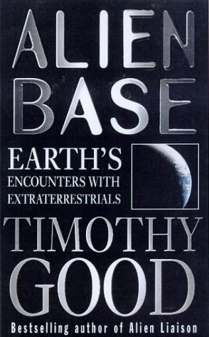 Alien Base: Earth's Encounters with Extraterrestrials