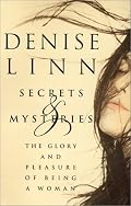 Secrets and Mysteries: The Glory and Pleasure of Being a Woman