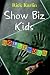 Show Biz Kids: Growing Up in Hollywoods Golden Age