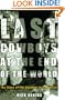 The Last Cowboys at the End of the World: The Story of the Gauchos of Patagonia