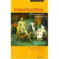 The Body and Physical Difference: Discourses of Disability (The Body in Theory: Histories of Cultural Materialism)