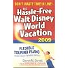 The Hassle-Free Walt Disney World Vacation 2009 (Hassle Free Walt Disney World Vacation)