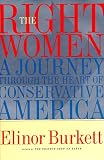 The RIGHT WOMEN: A Journey Through the Heart of Conservative America