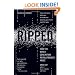 Ripped: How the Wired Generation Revolutionized Music
