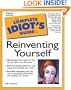 The Complete Idiot's Guide to Reinventing Yourself