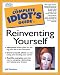 Books : The Complete Idiot's Guide to Reinventing Yourself