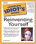 The Complete Idiot's Guide to Reinventing Yourself