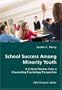 School Success Among Minority Youth- A Critical Review From a Counseling Psychology Perspective