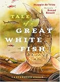Tale of a Great White Fish: A Sturgeon Story