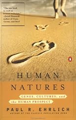 Human Natures: Genes, Cultures, and the Human Prospect