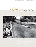 Righteous Dopefiend: Homeless Heroin Addicts (California Series in Public Anthropology)