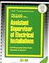 Assistant Supervisor of Electrical Installations (Career Exam Ser, C-11160)