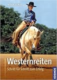 Westernreiten: Schritt f�r Schritt zum Erfolg