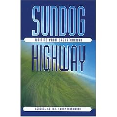 Sundog Highway: Writing from Saskatchewan