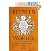 Between Worlds: Dybbuks, Exorcists, and Early Modern Judaism (Jewish Culture and Contexts)