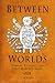 Between Worlds: Dybbuks, Exorcists, and Early Modern Judaism (Jewish Culture and Contexts)