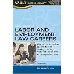 Vault Guide to Labor and Employment Law Careers