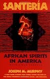 Santeria: African Spirits in America