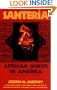 Santeria: African Spirits in America