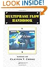 Multiphase Flow Handbook (Mechanical and Aerospace Engineering Series)