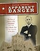 Apparent Danger: The Pastor of America's First Megachurch and the Texas Murder Trial of the Decade in the 1920s