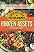 Frozen Assets Lite and Easy: Cook for a Day, Eat for a Month