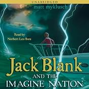 Jack Blank and Imagine Nation: Jack Blank Trilogy, Book 1 | [Matt Myklusch]