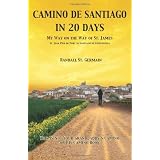 Camino de Santiago in 20 Days: My Way on the Way of St. James