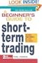 A Beginner's Guide to Short Term Trading: Maximize Your Profits in 3 Days to 3 Weeks