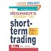 A Beginner's Guide to Short Term Trading: Maximize Your Profits in 3 Days to 3 Weeks
