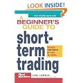 A Beginner's Guide to Short-Term Trading: Maximize Your Profits in 3 Days to 3 Weeks (Mommy Rescue Guide)