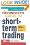 A Beginner's Guide to Short Term Trading: Maximize Your Profits in 3 Days to 3 Weeks