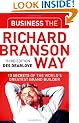 Business the Richard Branson Way: 10 Secrets of the World's Greatest Brand Builder (Big Shots Series)