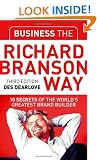 Business the Richard Branson Way: 10 Secrets of the World's Greatest Brand Builder (Big Shots Series)