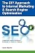 The DIY Approach to Internet Marketing & Search Engine Optimisation: A Beginners Guide to Increasing the Number of Visitors to a Website
