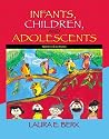 Infants, Children & Adolescents Value Package (includes MyDevelopmentLab with E-Book Student Access ) (6th Edition)