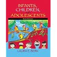Infants, Children, and Adolescents (6th Edition) by Laura E. Berk