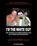 I'm The White Guy - The Tech N9ne Edition
